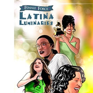 Female Force: Latina Luminaries: Sonia Sotomayor, Selena Gomez, Selena Quintanilla and Alexandria Ocasio-Cortez