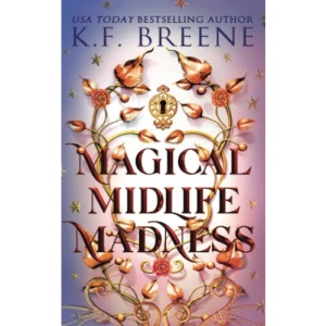 Magical Midlife Madness: 1 (Leveling Up)