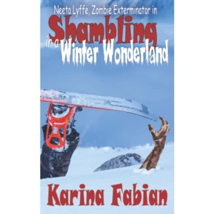 Shambling in a Winter Wonderland: Neeta Lyffe, Zombie Exterminator: 2