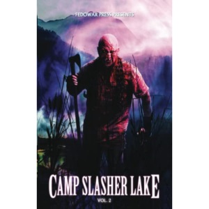 Camp Slasher Lake: Volume Two