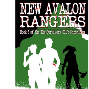 New Avalon Rangers: Book 3 of The Survivors' Club Chronicles