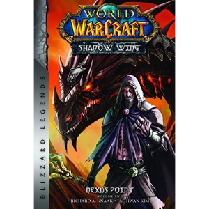 World of Warcraft: Nexus Point - The Dragons of Outland - Book Two: Blizzard Legends (Blizzard Legends: Dragons of Outland, 2)