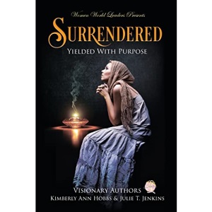 Surrendered: Yielded With Purpose