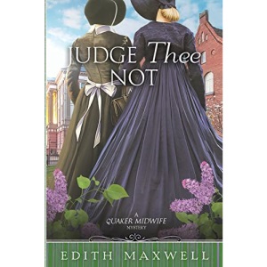 Judge Thee Not (5) (Quaker Midwife Mysteries)