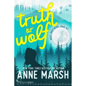 Truth or Wolf: A Small Town Shifter Romantic Comedy (Wolf Brothers)