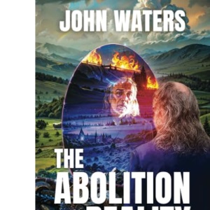 The Abolition of Reality: A First Draft of the End of History