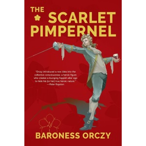 The Scarlet Pimpernel (Warbler Classics Annotated Edition)