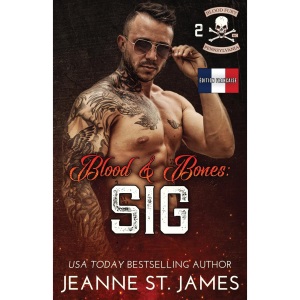 Blood & Bones: Sig: Édition française: 2 (Blood Fury MC (Édition française))