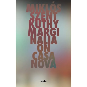 Marginalia on Casanova: 1 (Critical Century)