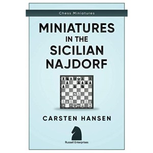 Miniatures in the Sicilian Najdorf: 1 (Chess Miniatures)