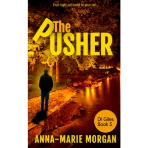 The Pusher: That night out could be your last: 5 (DI Giles Suspense Thriller Series)
