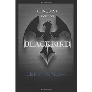 Blackbird: Volume 3 (Conquest)