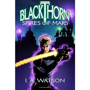 Blackthorn: Spires of Mars: Volume 3 (Blackthorn of Mars)