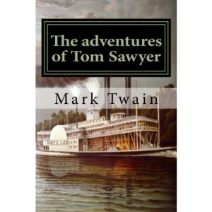 The adventures of Tom Sawyer: Classique Anglais