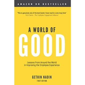 A World of Good: Lessons from Around the World in Improving the Employee Experience