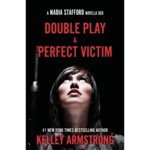 Perfect Victim / Double Play: Nadia Stafford novella duo: Volume 4