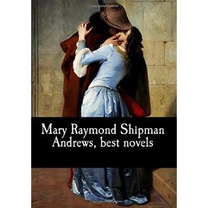 Mary Raymond Shipman Andrews, best novels