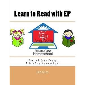 Learn to Read with EP: Part of the Easy Peasy All-in-One Homeschool (EP Reader Series)