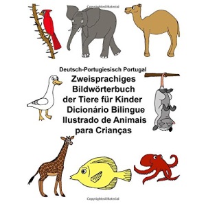 Deutsch-Portugiesisch Portugal Zweisprachiges Bildwörterbuch der Tiere für Kinder Dicionário Bilingue Ilustrado de Animais para Crianças (FreeBilingualBooks.com)