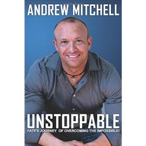 Unstoppable: Fate's Journey of Overcoming The I'mpossible