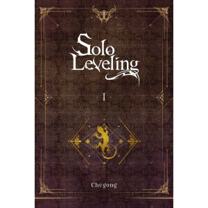 Solo Leveling, Vol. 1 (light novel): Volume 1 (SOLO LEVELING LIGHT NOVEL SC)