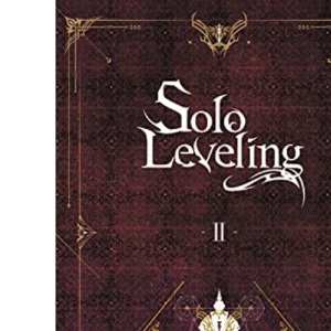Solo Leveling, Vol. 2 (light novel) (Solo Leveling (Novel))