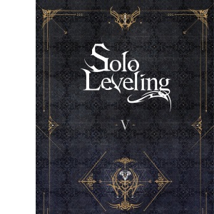 Solo Leveling, Vol. 5 (novel): Volume 5 (SOLO LEVELING LIGHT NOVEL SC)
