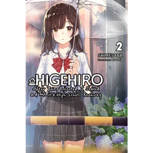 Higehiro: After Being Rejected, I Shaved and Took in a High School Runaway, Vol. 2 (light novel) (Higehiro: After Being Rejected, I Shaved and Took in a High School Runaway (Light Novel))