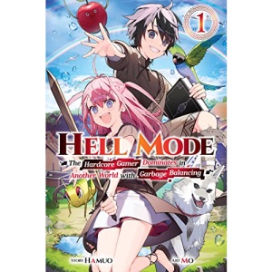 Hell Mode, Vol. 1: The Hardcore Gamer Dominates in Another World with Garbage Balancing