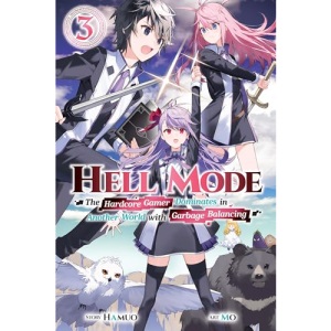 Hell Mode, Vol. 3: The Hardcore Gamer Dominates in Another World with Garbage Balancing