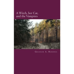 A Witch, her Cat, and the Vampires: Volume 6 (Agnes the Scarborough Witch)