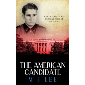 The American Candidate: A Jayne Sinclair Genealogical Mystery: 3 (Jayne Sinclair Genealogical Mysteries)