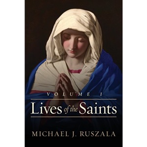 Lives of the Saints: Volume I (January - March): Volume 1