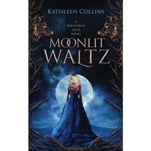 Moonlit Waltz: Volume 1 (Whispered Tales)