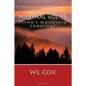 Hunt-U.S. Marshal Vol 35: Flynn's Mountain Shootout: Volume 35