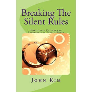 Breaking The Silent Rules: Horizontal Culture and Leadership in Today's Korea
