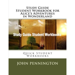 Study Guide Student Workbook for Alice's Adventures in Wonderland: Quick Student Workbooks