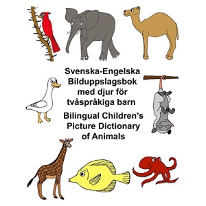 Svenska-Engelska Bilduppslagsbok med djur för tvåspråkiga barn Bilingual Children's Picture Dictionary of Animals (FreeBilingualBooks.com)