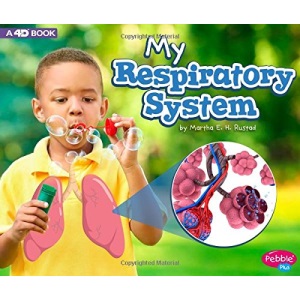 My Respiratory System: A 4D Book (My Body Systems)
