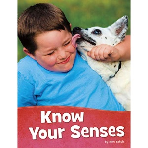 Know Your Senses (Health and My Body)