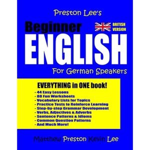 Preston Lee's Beginner English For German Speakers (British Version) (Preston Lee's English For German Speakers (British Version))