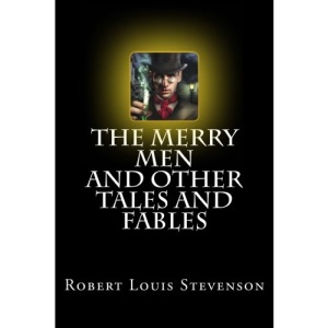 The Merry Men and Other Tales and Fables