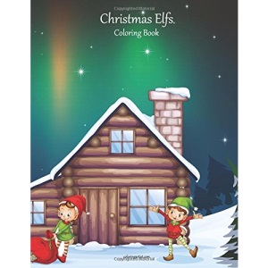 Christmas Elfs Coloring Book 1: Volume 1