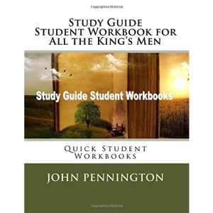 Study Guide Student Workbook for All the King's Men: Quick Student Workbooks