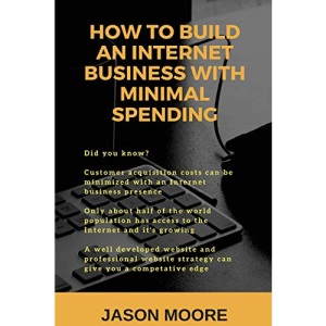 How to Build an Internet Business With Minimal Spending