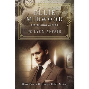 The Lyon Affair: A French Resistance novel: Volume 2 (The Indigo Rebels)