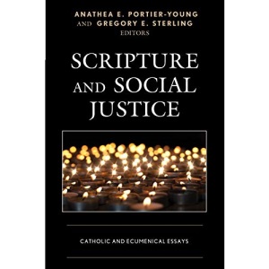 Scripture and Social Justice: Catholic and Ecumenical Essays