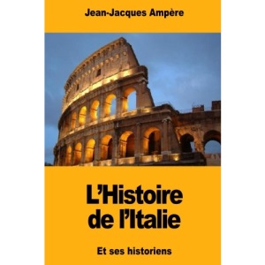 L'Histoire de l'Italie: et ses historiens