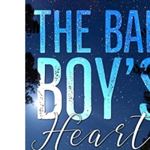 The Bad Boy's Heart: 2 (The Bad Boy's Girl Series)