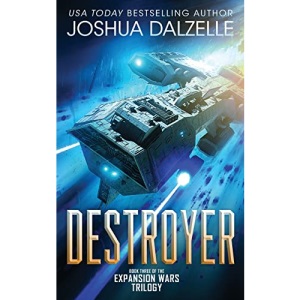 Destroyer: Book Three of the Expansion Wars Trilogy: Volume 3 (Black Fleet Saga)